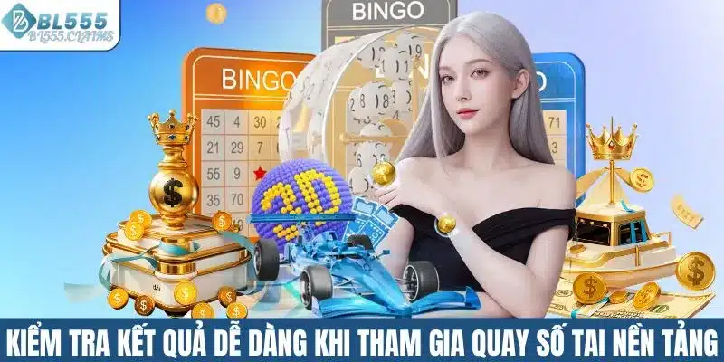 Xổ Số 6/55 - Hình Thức Cược Hấp Dẫn Rinh Thưởng Khủng 3 Kiểm tra kết quả dễ dàng khi tham gia quay số tai nền tảng