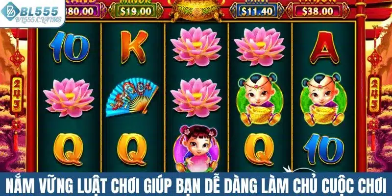 Nổ Hũ Thần Tài - Săn Slot Online Đỉnh Cao Mỗi Ngày BL555 2 Nắm vững luật chơi giúp bạn dễ dàng làm chủ cuộc chơi