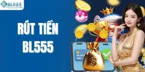 Rút tiền Bl555