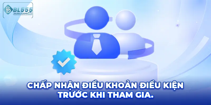 Điều Khoản Điều Kiện 1 Chấp nhận Điều Khoản Điều Kiện trước khi tham gia