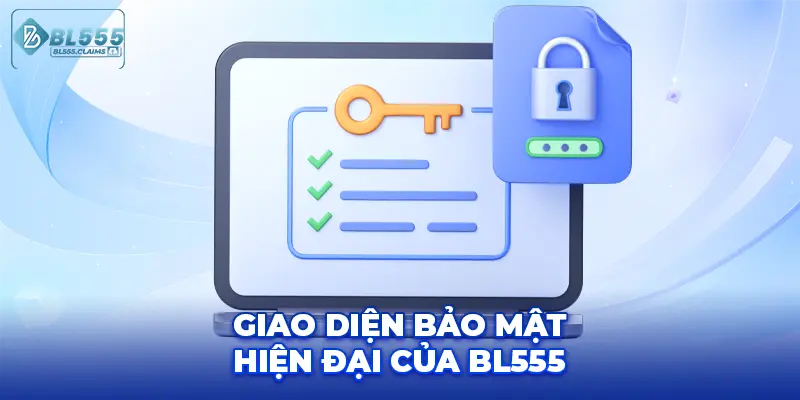 Giao diện bảo mật hiện đại của BL555