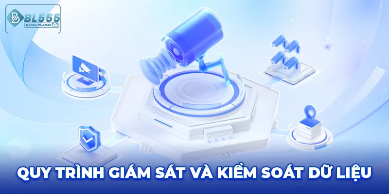 Quy trình giám sát và kiểm soát dữ liệu